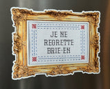 Fridge Magnet Frame Kit: Je Ne Regrette Brie-En