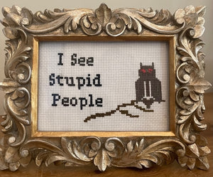 PDF: I See Stupid People by Very Cross Stitching