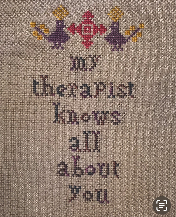 PDF: My Therapist Knows by Very Cross Stitching