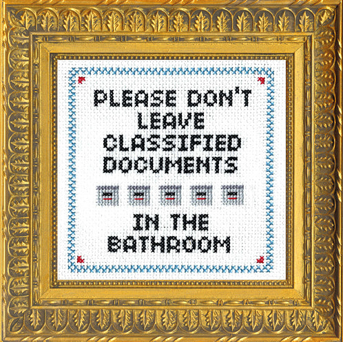 Please Don't Leave Classified Documents In The Bathroom