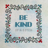 PDF: Be Kind (of a bitch)