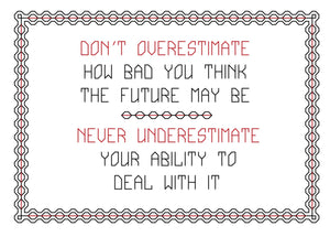 Don't Overestimate / Never Underestimate