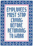 Employees Must Stop Crying Before Returning To Work