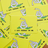 I've Got Thread On Me sticker