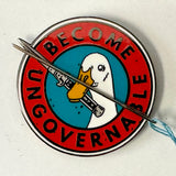Become Ungovernable Needle Minder