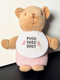 Teddy Bear Kit: Fuck This Shit