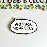 Go Fuck Yourself Needle Minder