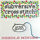 Go Fuck Yourself Needle Minder