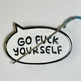 Go Fuck Yourself Needle Minder