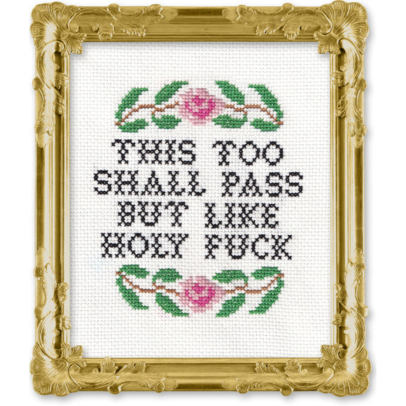 This Too Shall Pass by OddlySpecificXStitch