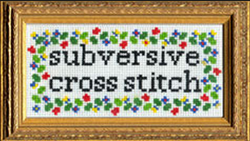 Subversive Cross Stitch
