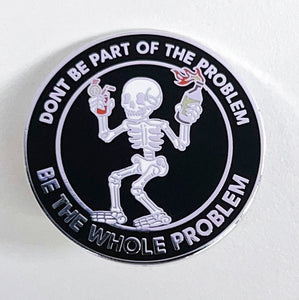 Be The Whole Problem Needle Minder