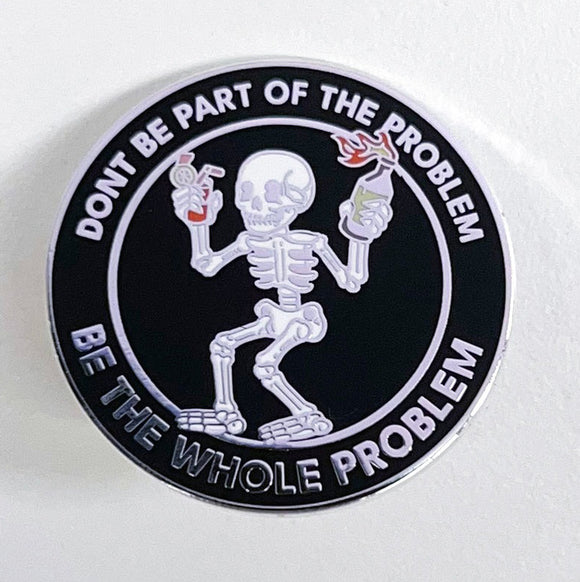 Be The Whole Problem Needle Minder