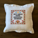 Hot Girls Have Grandma Hobbies Pillow Case Deluxe Kit