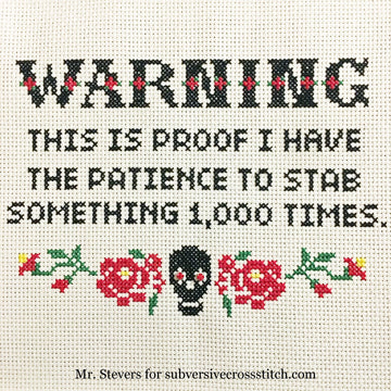 Mr. Stevers: Warning Stabby kit! – Subversive Cross Stitch