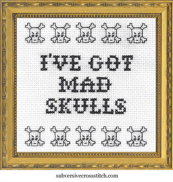 I've Got Mad Skulls